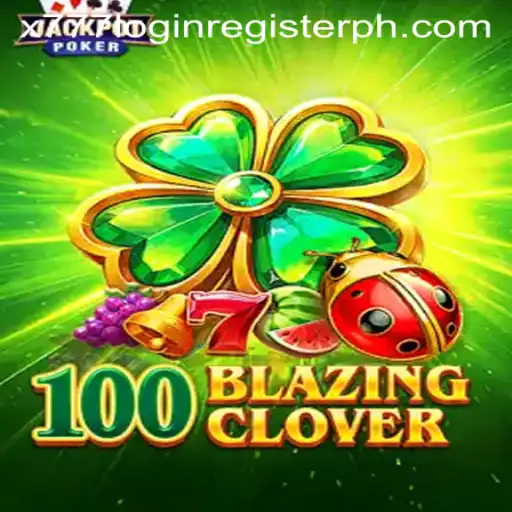 Discover the Exciting World of 100BlazingClover
