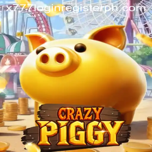 CrazyPiggy Game: Navigating the Wilder Side of Gaming with x777 Login Register