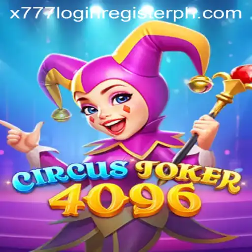 Exploring the Thrilling World of CircusJoker4096 and Mastering the x777 Login Register